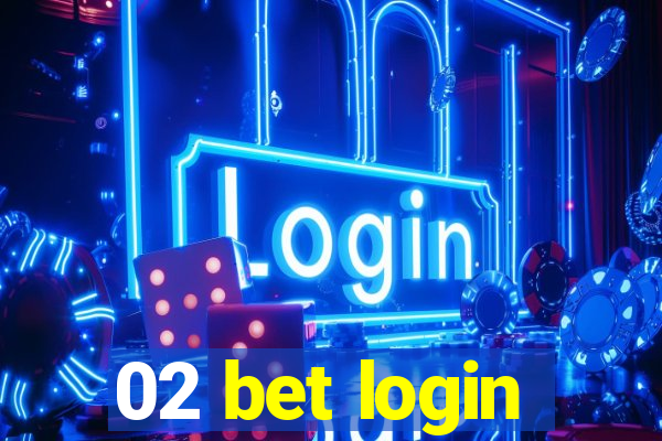 02 bet login