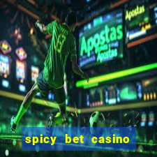 spicy bet casino como funciona