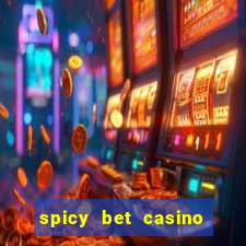 spicy bet casino como funciona