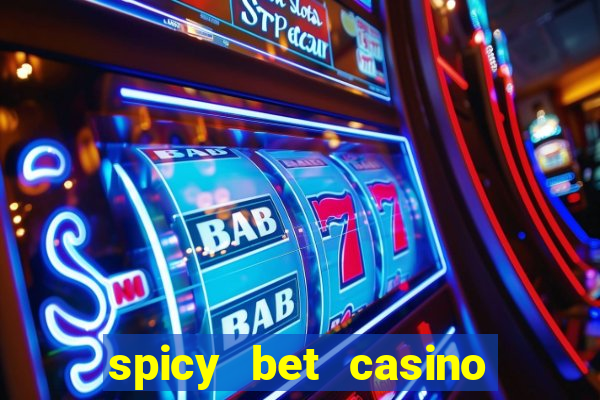 spicy bet casino como funciona