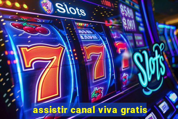 assistir canal viva gratis