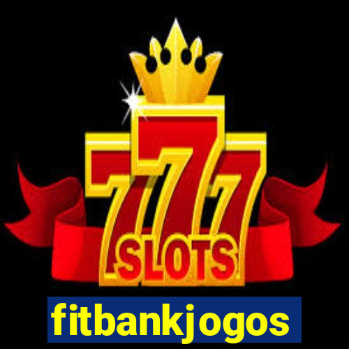 fitbankjogos