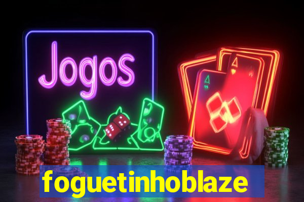 foguetinhoblaze