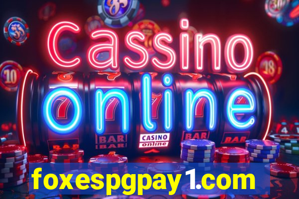 foxespgpay1.com