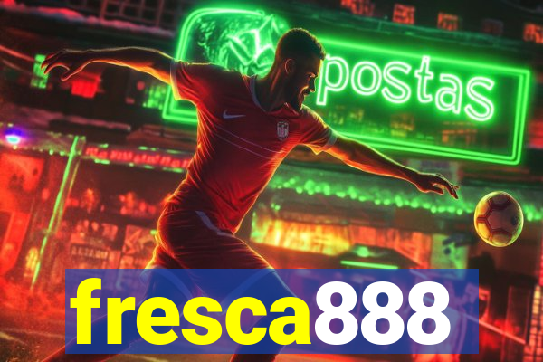 fresca888