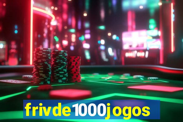 frivde1000jogos