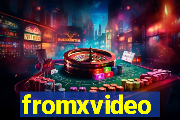 fromxvideo