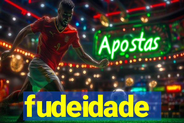 fudeidade