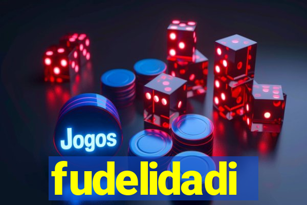 fudelidadi