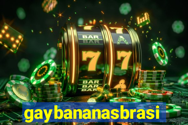 gaybananasbrasil