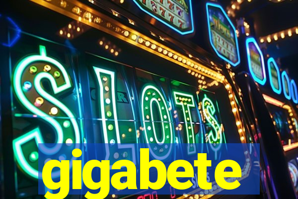 gigabete