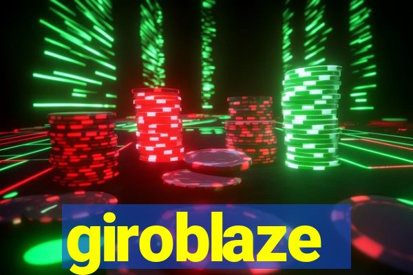 giroblaze