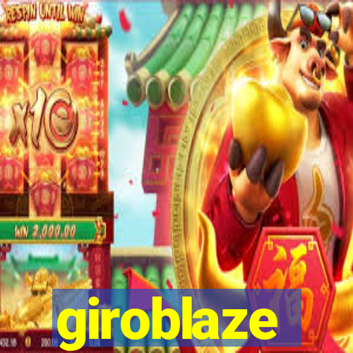 giroblaze