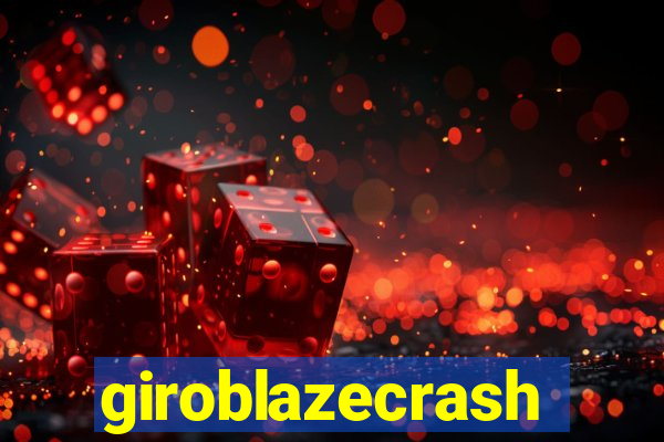 giroblazecrash