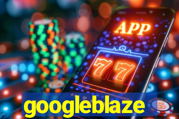 googleblaze