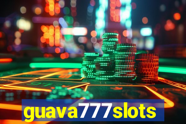 guava777slots