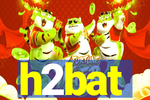 h2bat