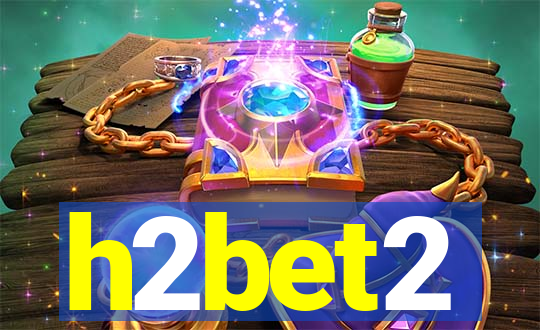 h2bet2