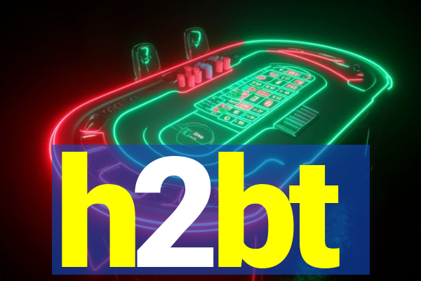 h2bt