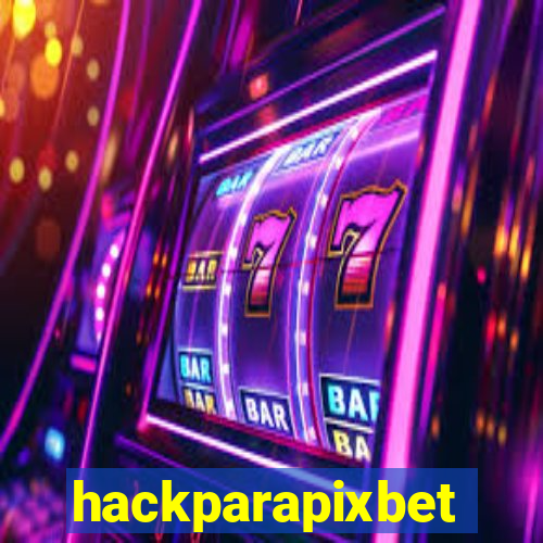 hackparapixbet