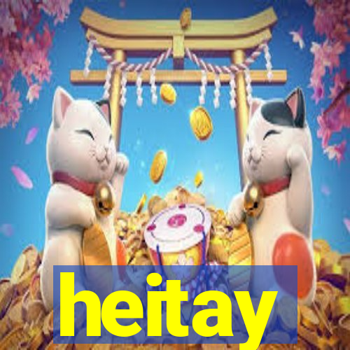 heitay