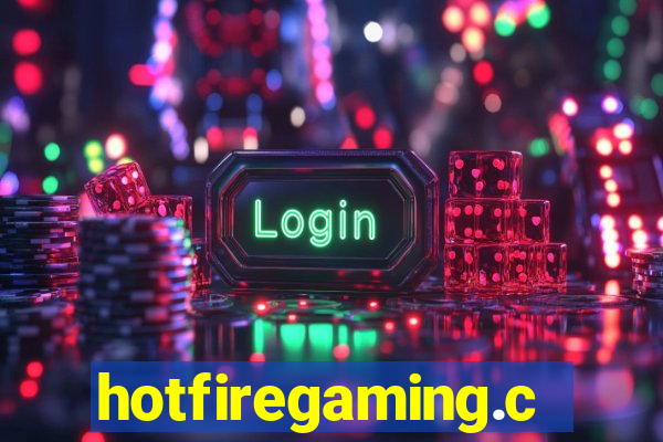 hotfiregaming.com