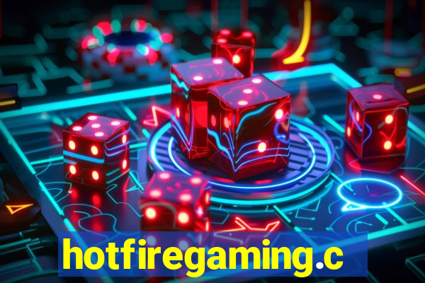 hotfiregaming.com