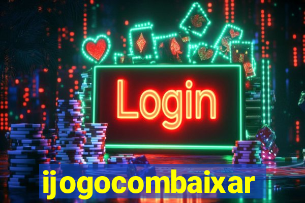 ijogocombaixar