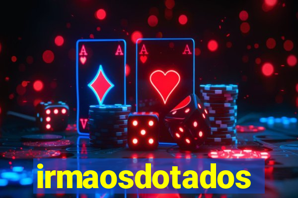 irmaosdotados