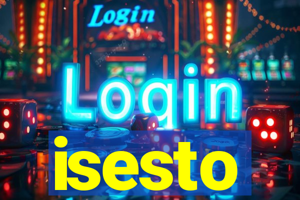 isesto