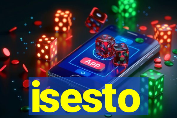 isesto