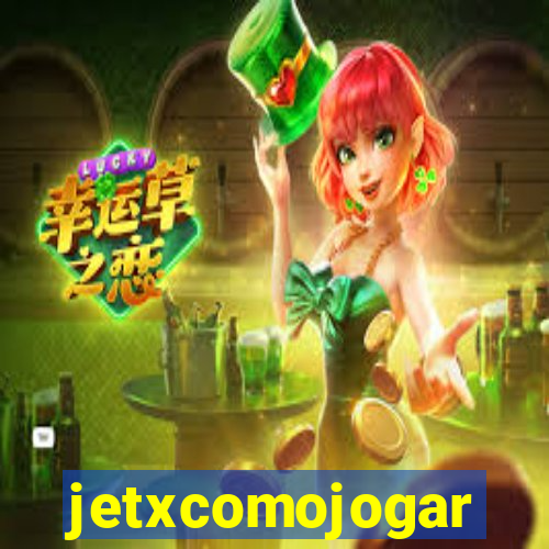 jetxcomojogar