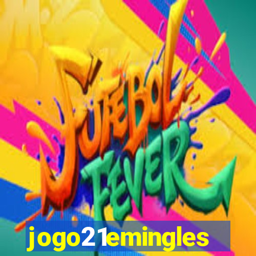 jogo21emingles