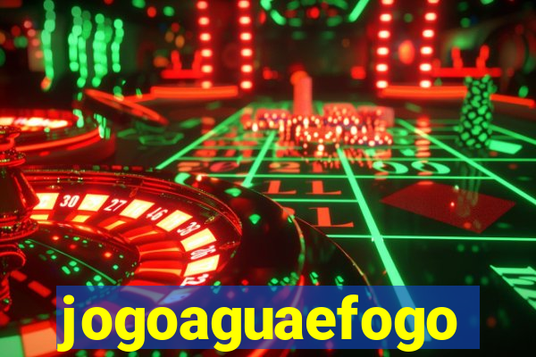 jogoaguaefogo