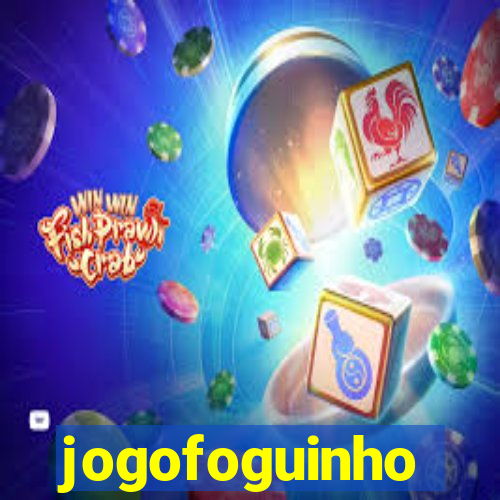 jogofoguinho