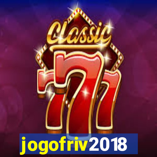 jogofriv2018