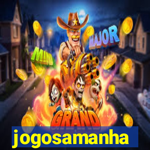 jogosamanha