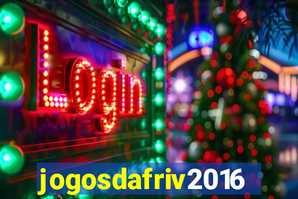 jogosdafriv2016