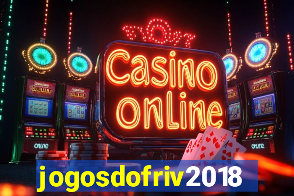 jogosdofriv2018