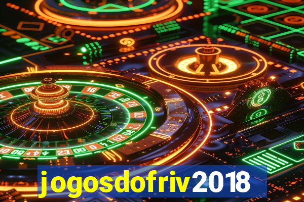 jogosdofriv2018