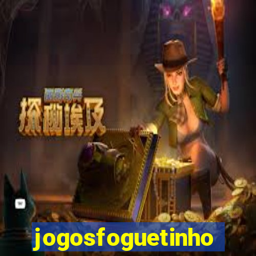 jogosfoguetinho