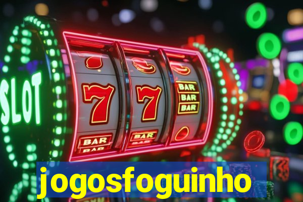 jogosfoguinho