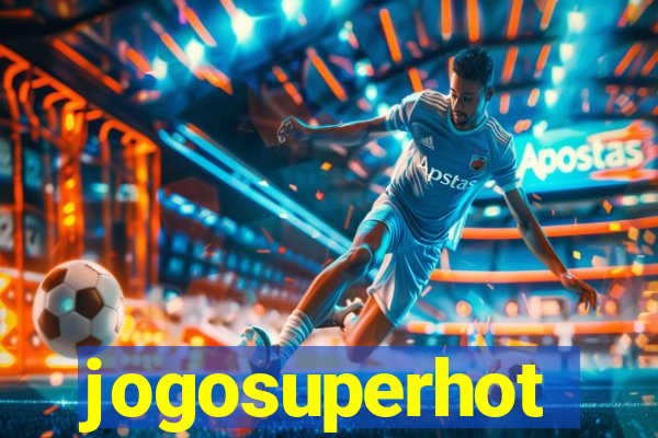 jogosuperhot