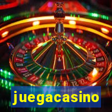 juegacasino