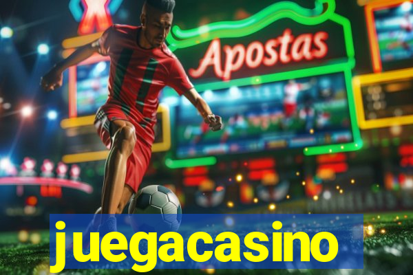 juegacasino