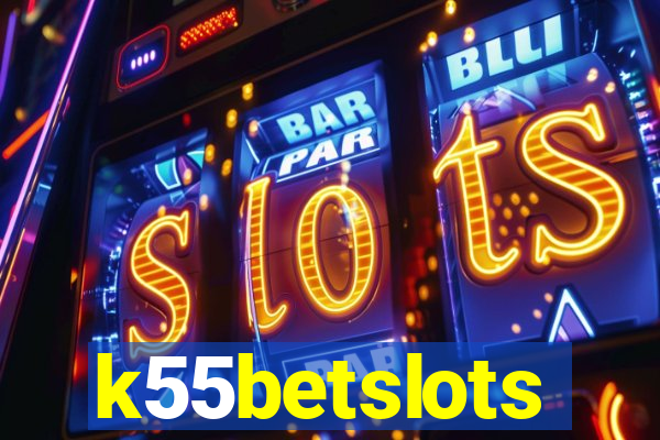 k55betslots