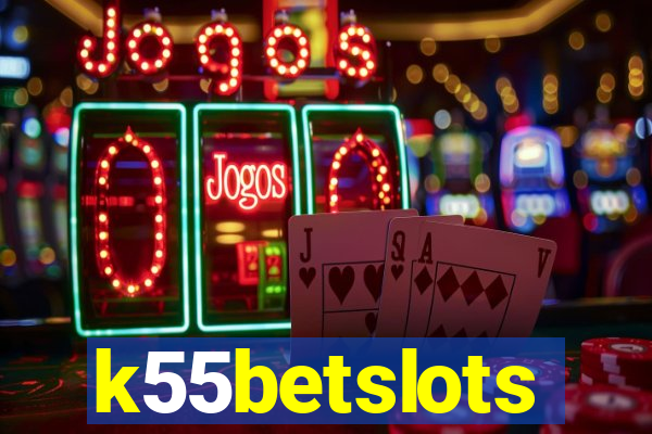 k55betslots