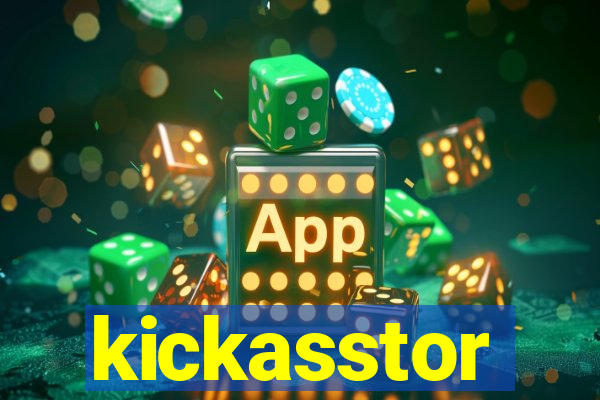 kickasstor