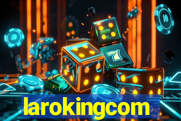 larokingcom