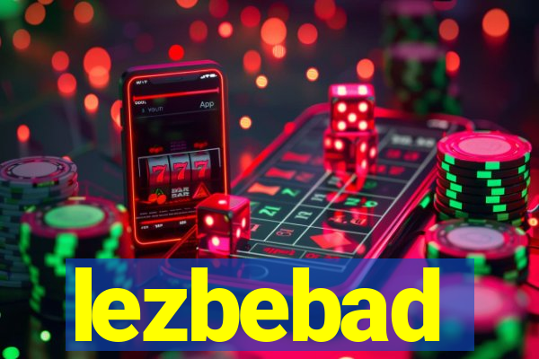 lezbebad